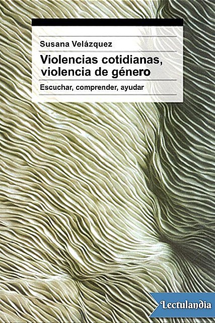 Violencias cotidianas, violencia de género, Susana Velázquez