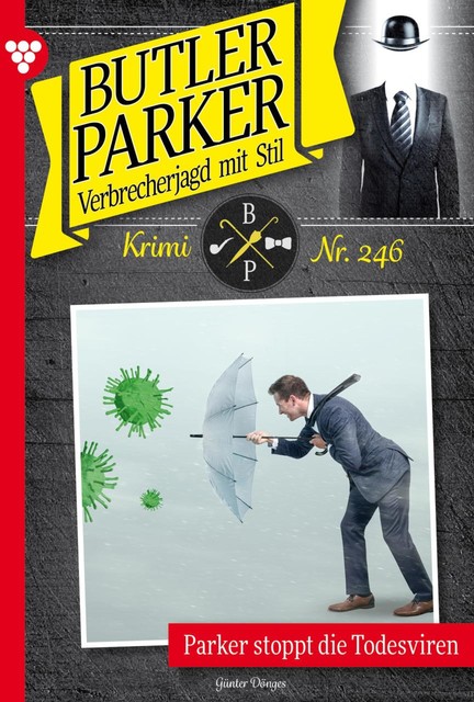 Butler Parker 246 – Kriminalroman, Günter Dönges