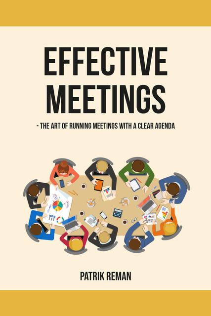 Effective Meetings, Patrik Reman