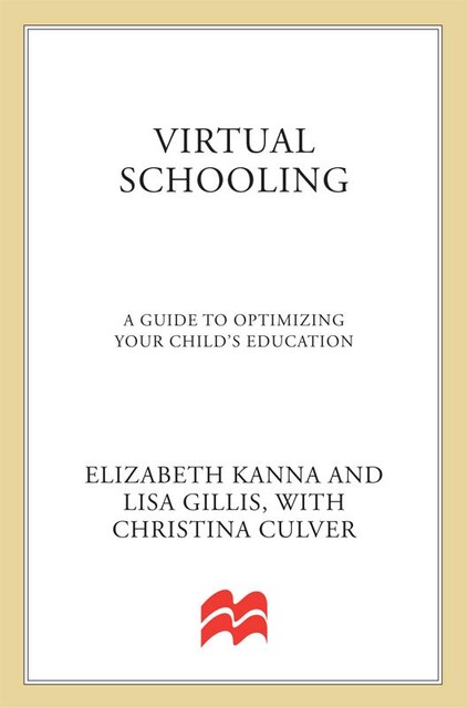 Virtual Schooling, Lisa Gillis, Christina Culver, Elizabeth Kanna