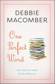 One Perfect Word, Debbie Macomber
