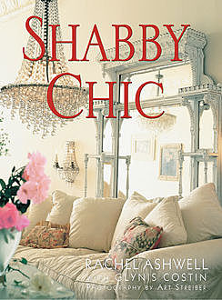 Shabby Chic, Rachel Ashwell