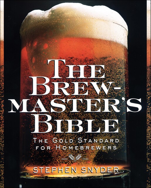 The Brewmaster's Bible, Stephen Snyder
