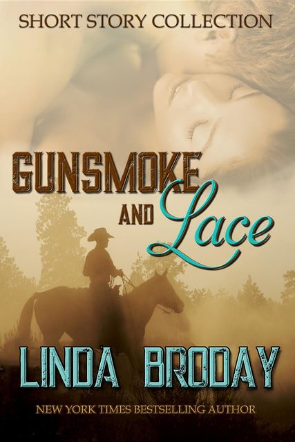 GUNSMOKE AND LACE, Linda Broday