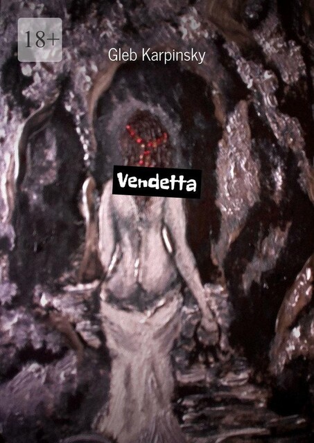 Vendetta, Gleb Karpinsky