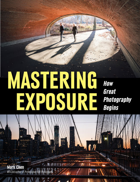 Mastering Exposure, Mark Chen