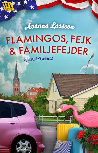 Flamingos, fejk & familjefejder, Avanna Larsson
