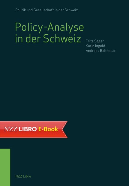 Policy-Analyse in der Schweiz, Andreas Balthasar, Fritz Sager, Karin Ingold