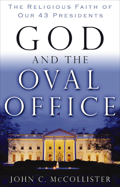 God and the Oval Office, John McCollister
