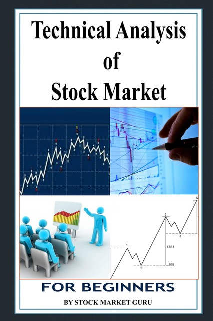 Technical Analysis of Stock Market for Beginners, Stock Market Guru