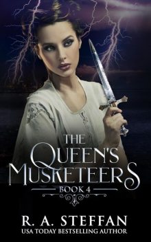 Book 4: The Queen's Musketeers, #4, R.A. Steffan