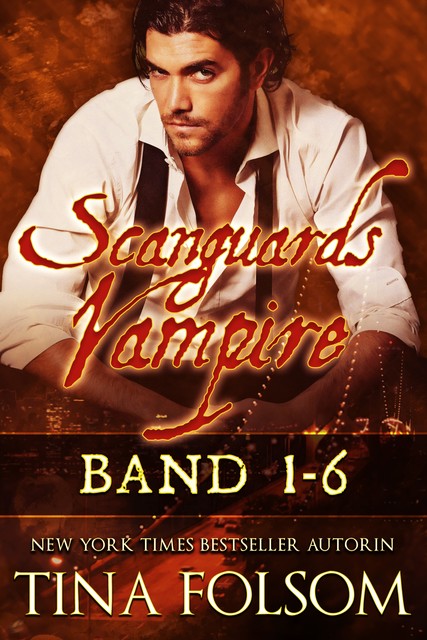 Scanguards Vampire (Band 1 – 6), Tina Folsom