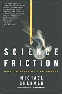 Science Friction, Michael Shermer