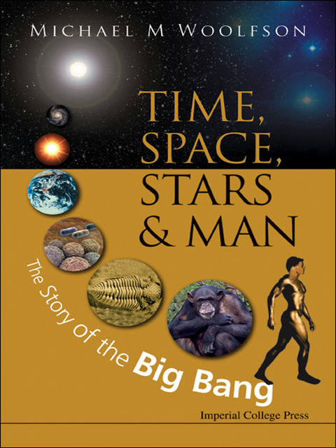 Time, Space, Stars and Man, Michael M Woolfson