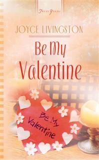 Be My Valentine, Joyce Livingston