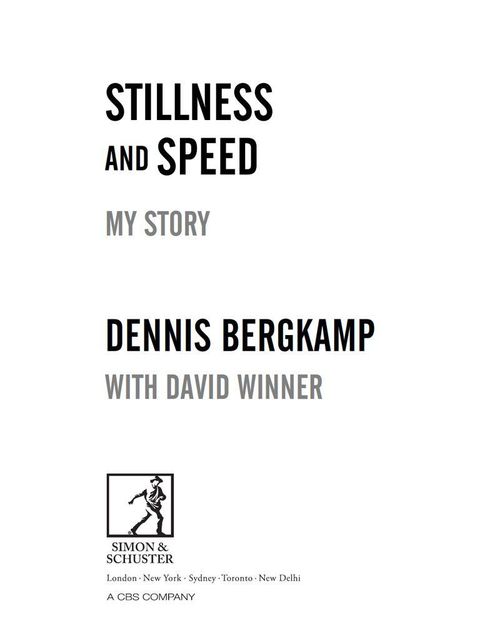 Stillness and Speed: My Story, Dennis Bergkamp