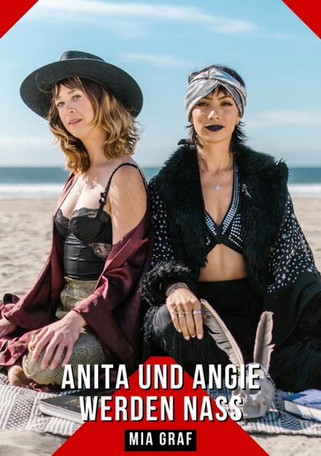 Anita und Angie werden nass, Mia Graf