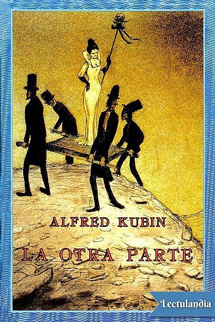 La otra parte, Alfred Kubin