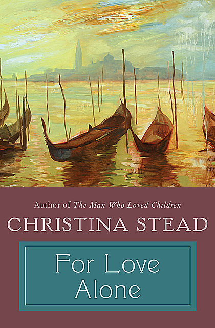 For Love Alone, Christina Stead