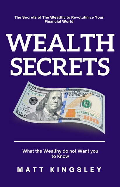 Wealth Secrets, Matt Kingsley