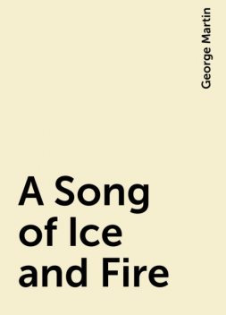 A Song of Ice and Fire, George Martin