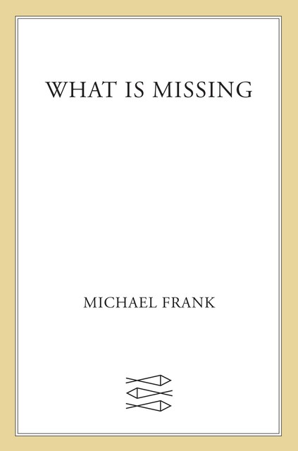 What Is Missing, Michael Frank