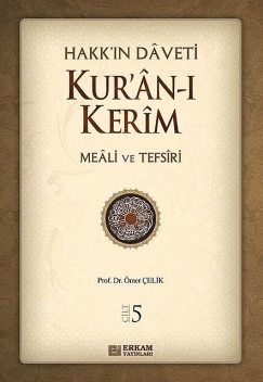 Hakk'ın Daveti Kur'an-ı Kerim Meali Ve Tefsiri – 5, Ömer Çelik