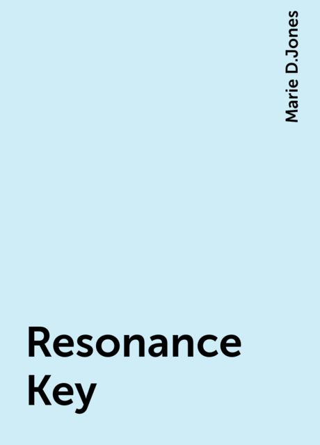 Resonance Key, Marie D.Jones