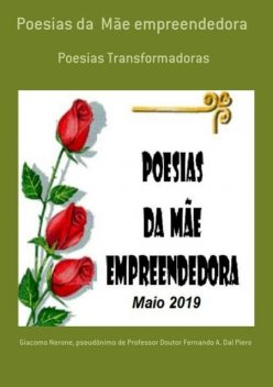 Poesias Da Mãe Empreendedora, Giacomo Nerone, Pseudônimo DeDoutor Fernando A. Dal Piero