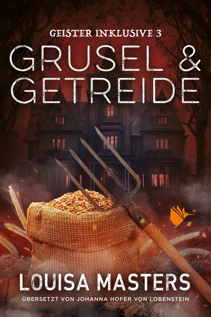 Grusel und Getreide, Louisa Masters