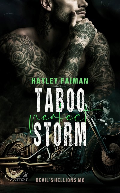 Devil's Hellions MC Teil 3: Taboo Perfect Storm, Hayley Faiman
