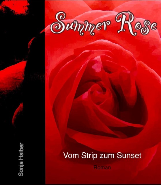 Summer Rose, Sonja Haiber