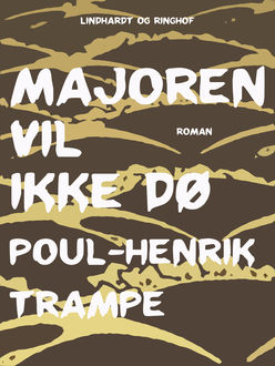 Majoren vil ikke dø, Poul-Henrik Trampe