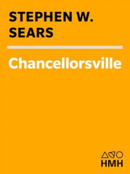 Chancellorsville, Stephen W. Sears