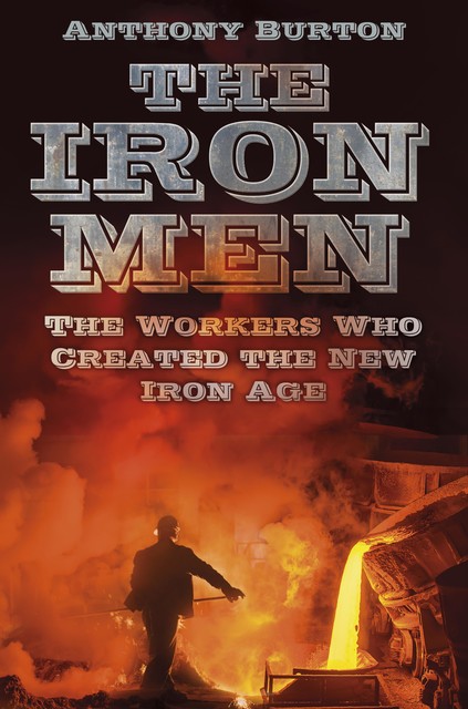 The Iron Men, Anthony Burton
