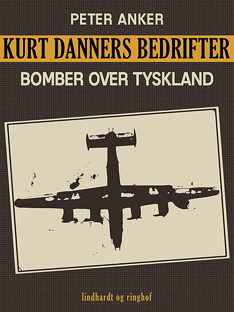 Kurt Danners bedrifter: Bomber over Tyskland, Peter Anker