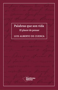 Palabras que son vida, Luis Alberto de Cuenca