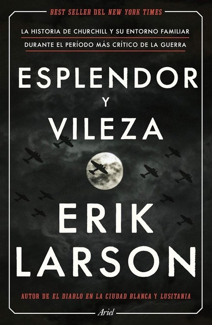 Esplendor y vileza, Erik Larson