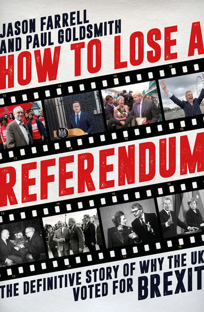 How To Lose A Referendum, Jason Farrell, Paul Goldsmith