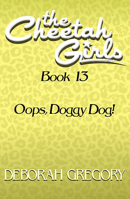 Oops, Doggy Dog, Deborah Gregory