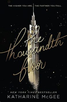 The Thousandth Floor, Katharine McGee