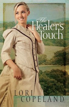 The Healer's Touch, Lori Copeland