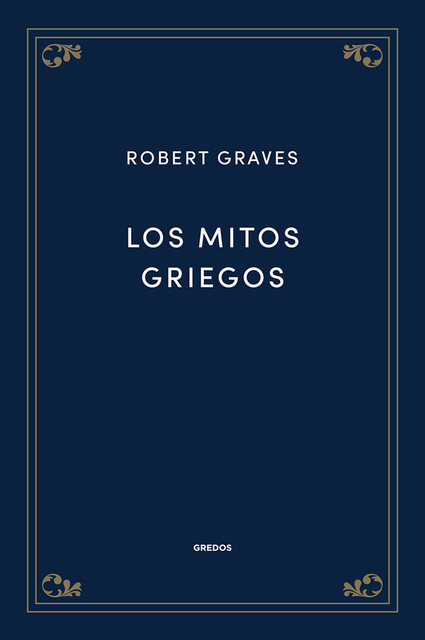 Los mitos griegos, Robert Graves