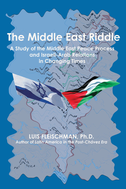 The Middle East Riddle, Luis Fleischman