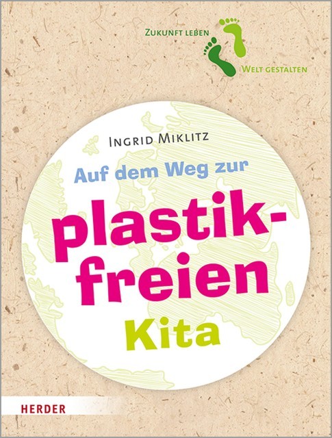 Auf dem Weg zur plastikfreien Kita, Ingrid Miklitz