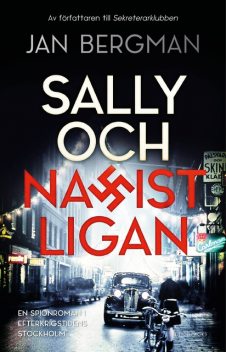 Sally och Nazistligan, Jan Bergman