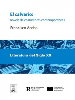 El calvario : novela de costumbres contemporáneas, Francisco Acebal, Salvador Azpiazu