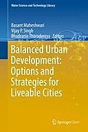 Balanced Urban Development: Options and Strategies for Liveable Cities, Basant Maheshwari, Bhadranie Thoradeniya, Vijay P. Singh