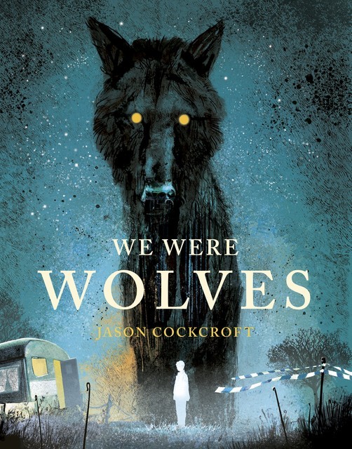 We Were Wolves, Jason Cockcroft