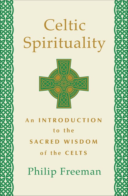 Celtic Spirituality, Philip Freeman